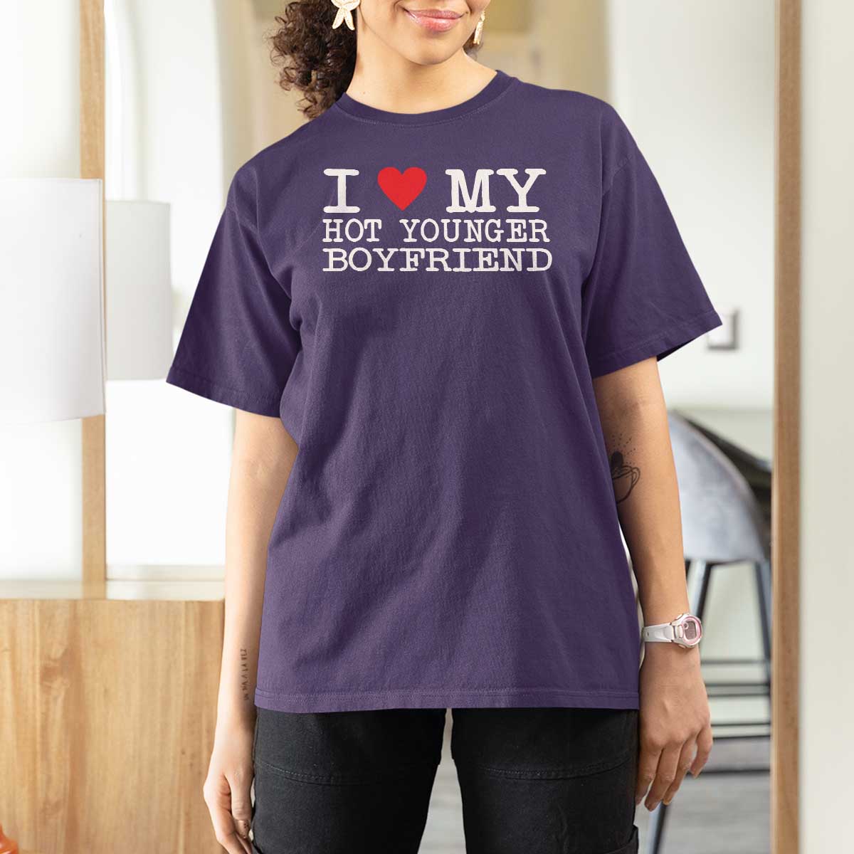 I Love My Hot Younger Boyfriend T Shirt For Women - Wonder Print Shop