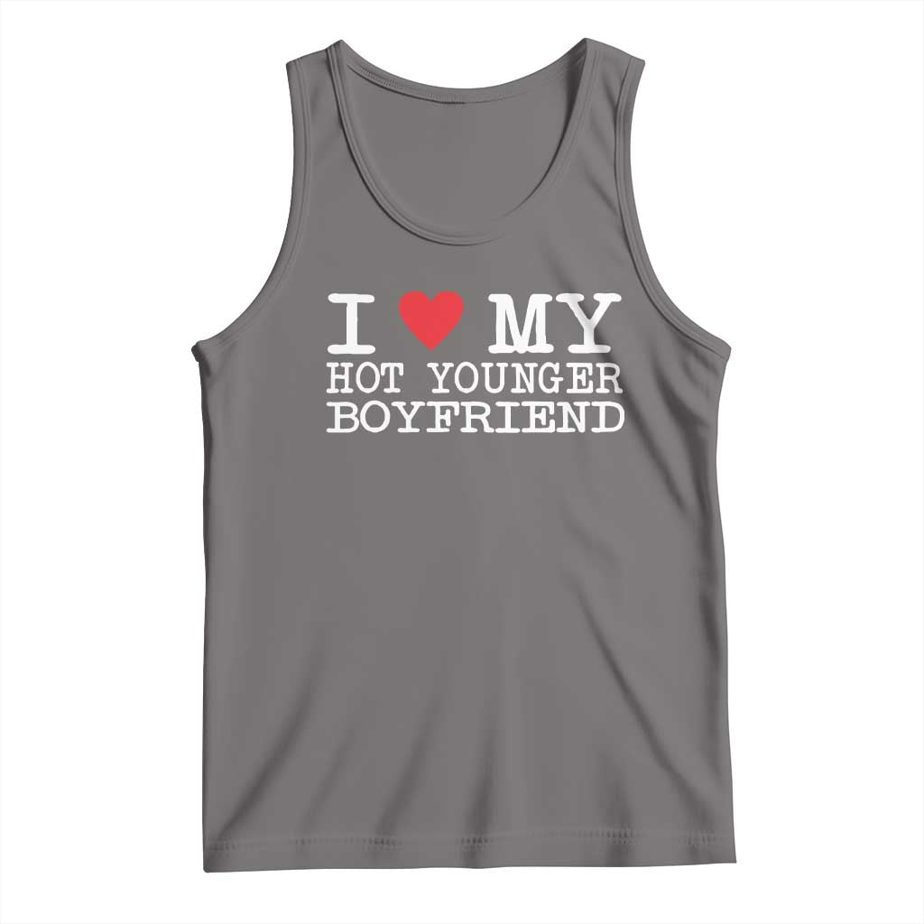 I Love My Hot Younger Boyfriend Tank Top - Wonder Print Shop