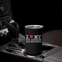 I Love My Hot Younger Boyfriend Tumbler Cup - Wonder Print Shop
