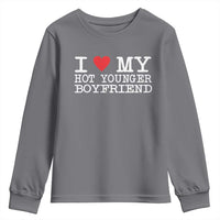 I Love My Hot Younger Boyfriend Youth Sweatshirt - Wonder Print Shop