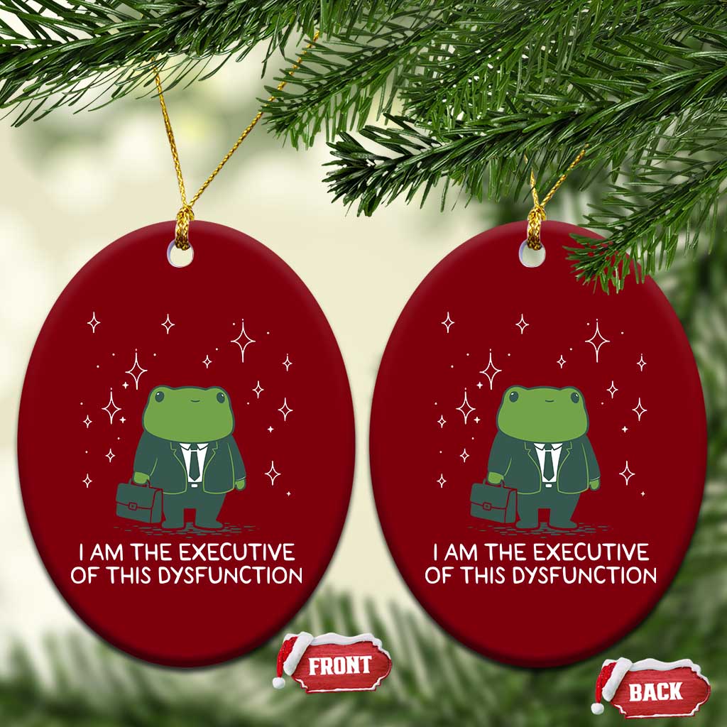Funny Frog Ceramic Ornament I Am The Executive Of This Dysfunction - Wonder Print Shop