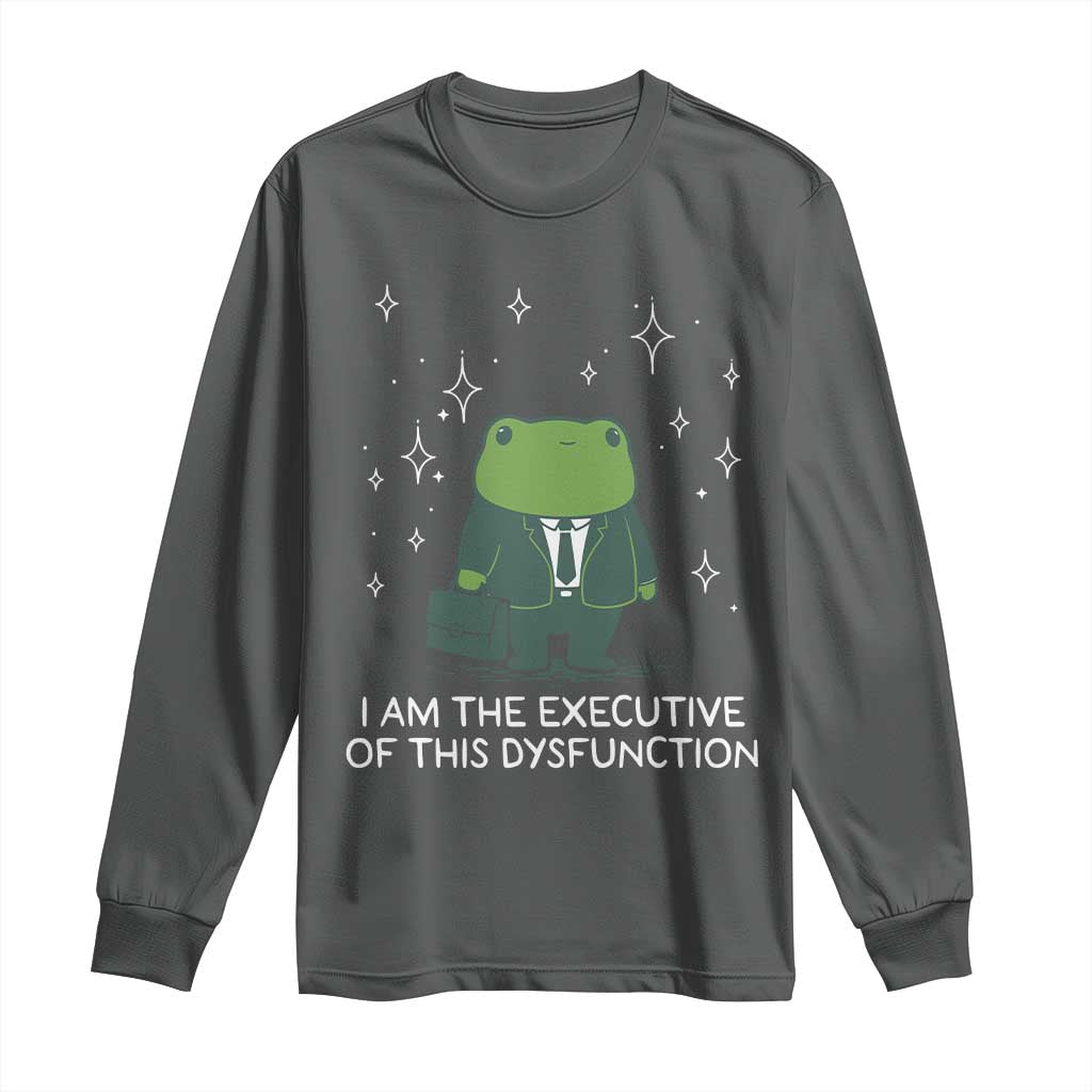 Funny Frog Long Sleeve Shirt I Am The Executive Of This Dysfunction - Wonder Print Shop