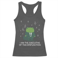 Funny Frog Racerback Tank Top I Am The Executive Of This Dysfunction - Wonder Print Shop