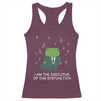 Funny Frog Racerback Tank Top I Am The Executive Of This Dysfunction - Wonder Print Shop