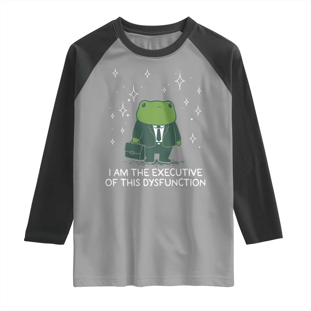 Funny Frog Raglan Shirt I Am The Executive Of This Dysfunction - Wonder Print Shop