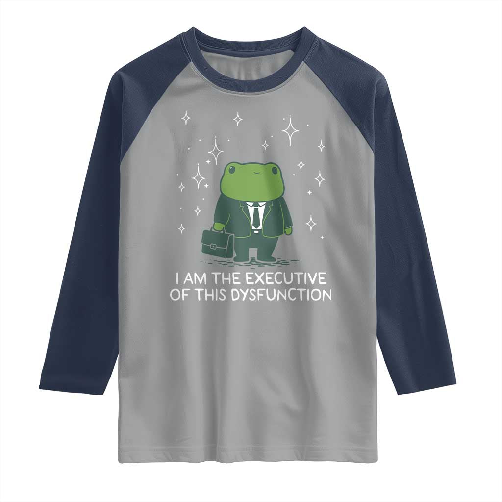 Funny Frog Raglan Shirt I Am The Executive Of This Dysfunction - Wonder Print Shop