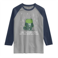 Funny Frog Raglan Shirt I Am The Executive Of This Dysfunction - Wonder Print Shop