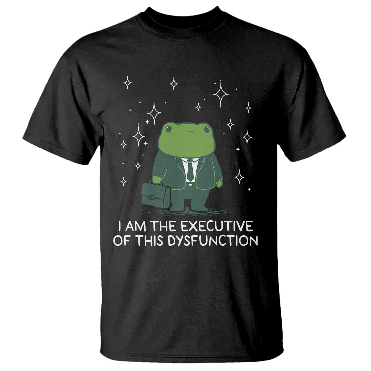 Funny Frog T Shirt I Am The Executive Of This Dysfunction - Wonder Print Shop