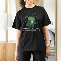 Funny Frog T Shirt For Women I Am The Executive Of This Dysfunction - Wonder Print Shop