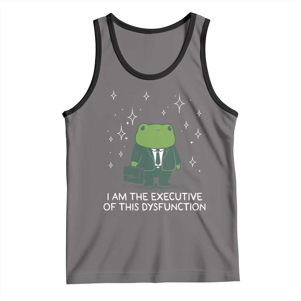 Funny Frog Tank Top I Am The Executive Of This Dysfunction - Wonder Print Shop