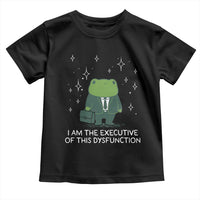 Funny Frog Toddler T Shirt I Am The Executive Of This Dysfunction - Wonder Print Shop