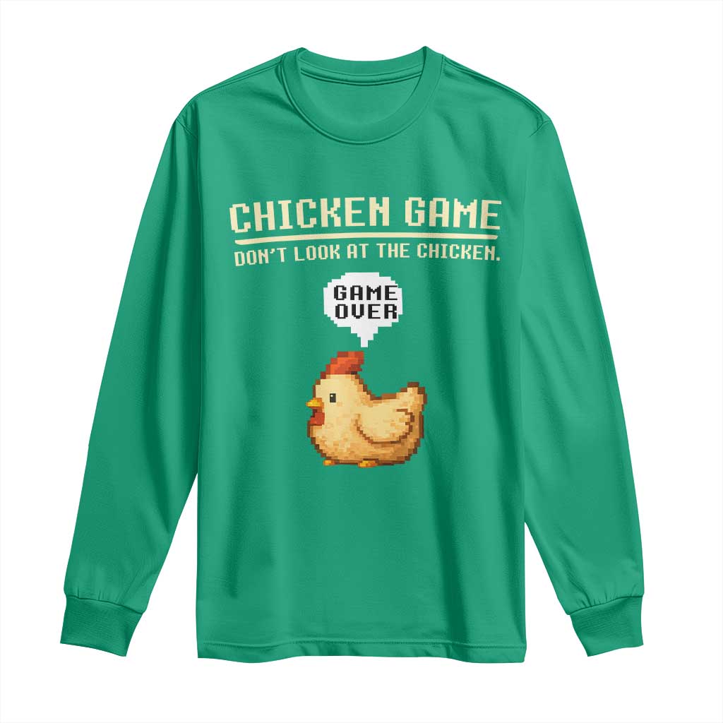 Funny Chicken Long Sleeve Shirt Game Dont Look At The Chicken