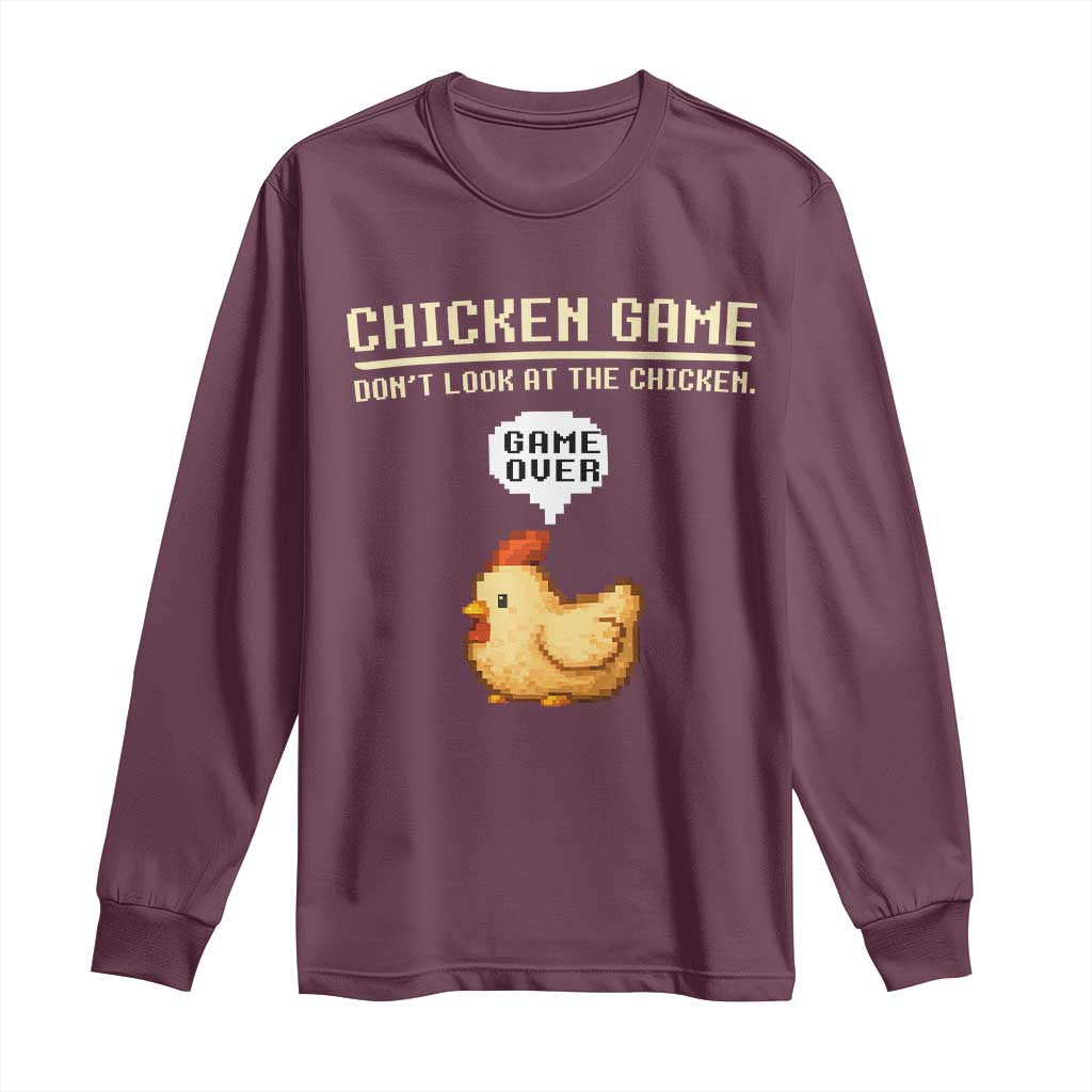 Funny Chicken Long Sleeve Shirt Game Dont Look At The Chicken