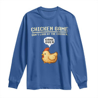 Funny Chicken Long Sleeve Shirt Game Dont Look At The Chicken