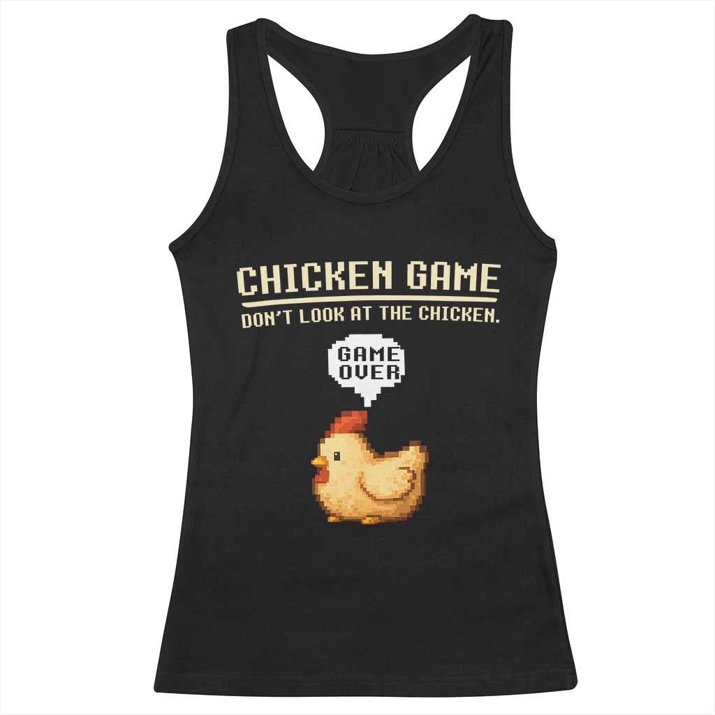 Funny Chicken Racerback Tank Top Game Dont Look At The Chicken