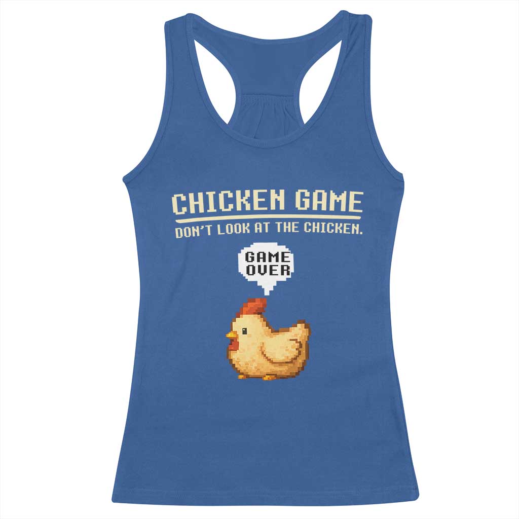 Funny Chicken Racerback Tank Top Game Dont Look At The Chicken
