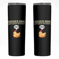 Funny Chicken Skinny Tumbler Game Dont Look At The Chicken