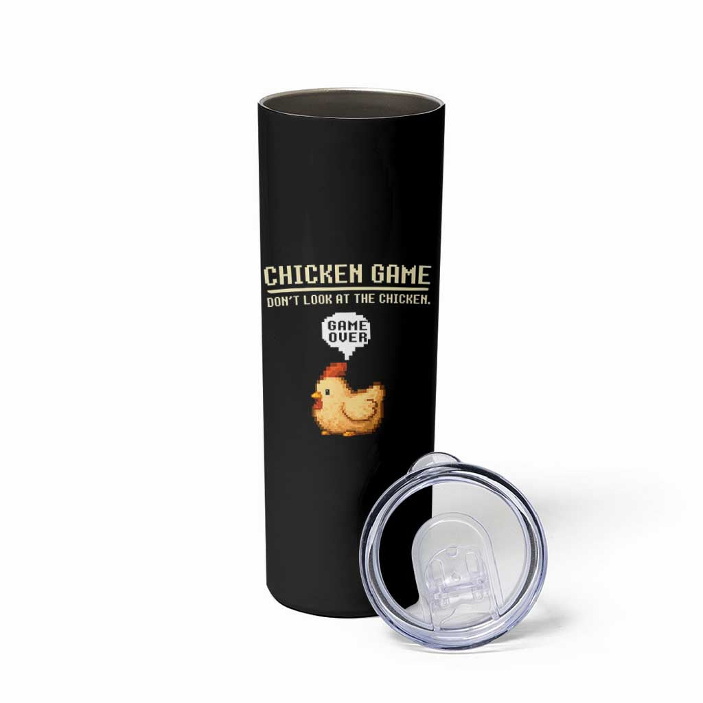 Funny Chicken Skinny Tumbler Game Dont Look At The Chicken