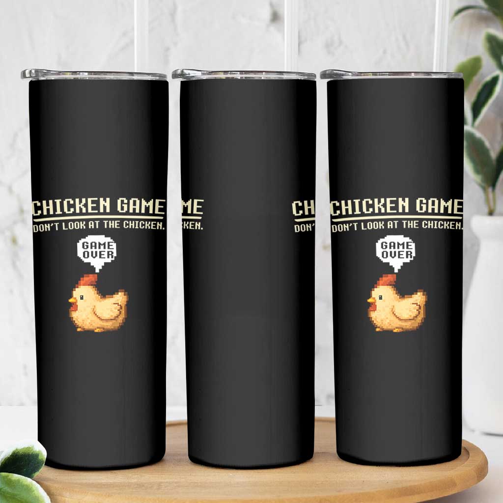 Funny Chicken Skinny Tumbler Game Dont Look At The Chicken