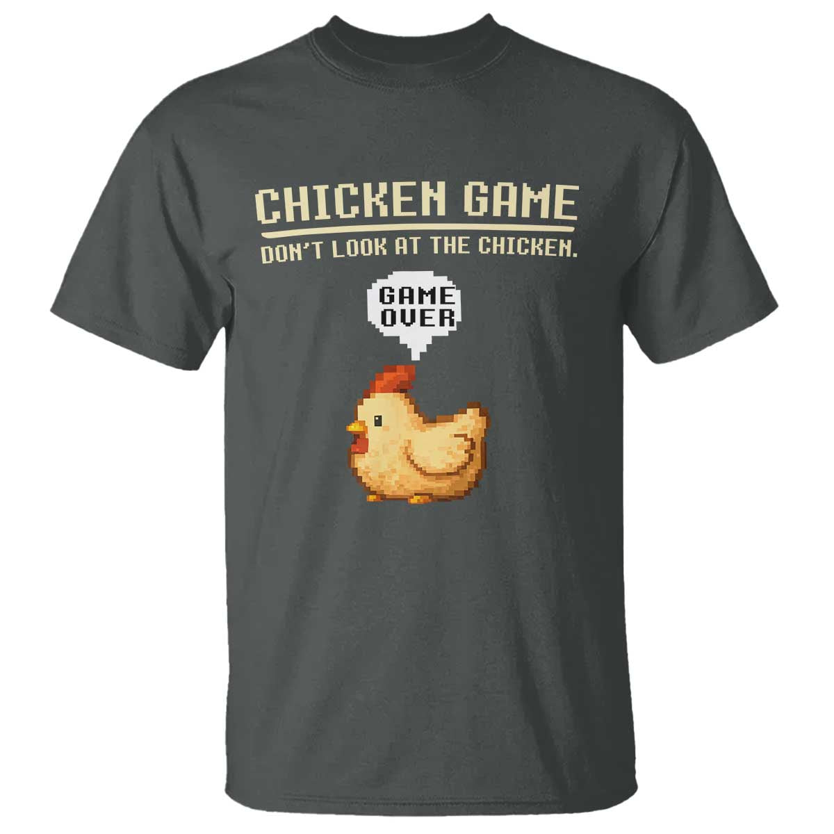 Funny Chicken T Shirt Game Dont Look At The Chicken