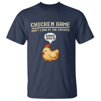 Funny Chicken T Shirt Game Dont Look At The Chicken