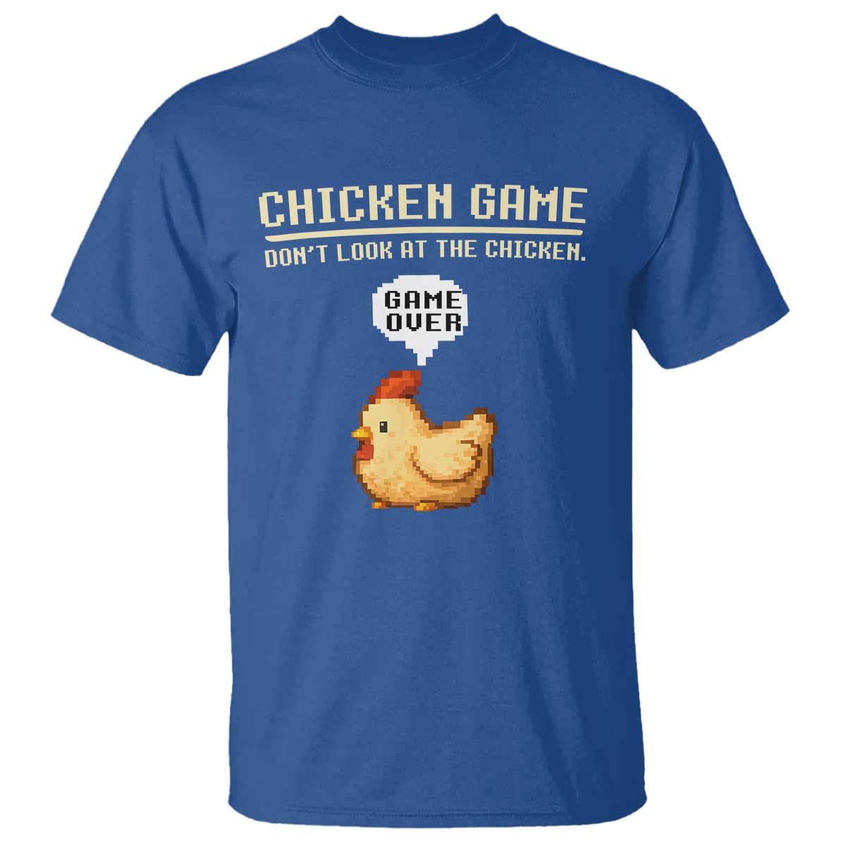 Funny Chicken T Shirt Game Dont Look At The Chicken