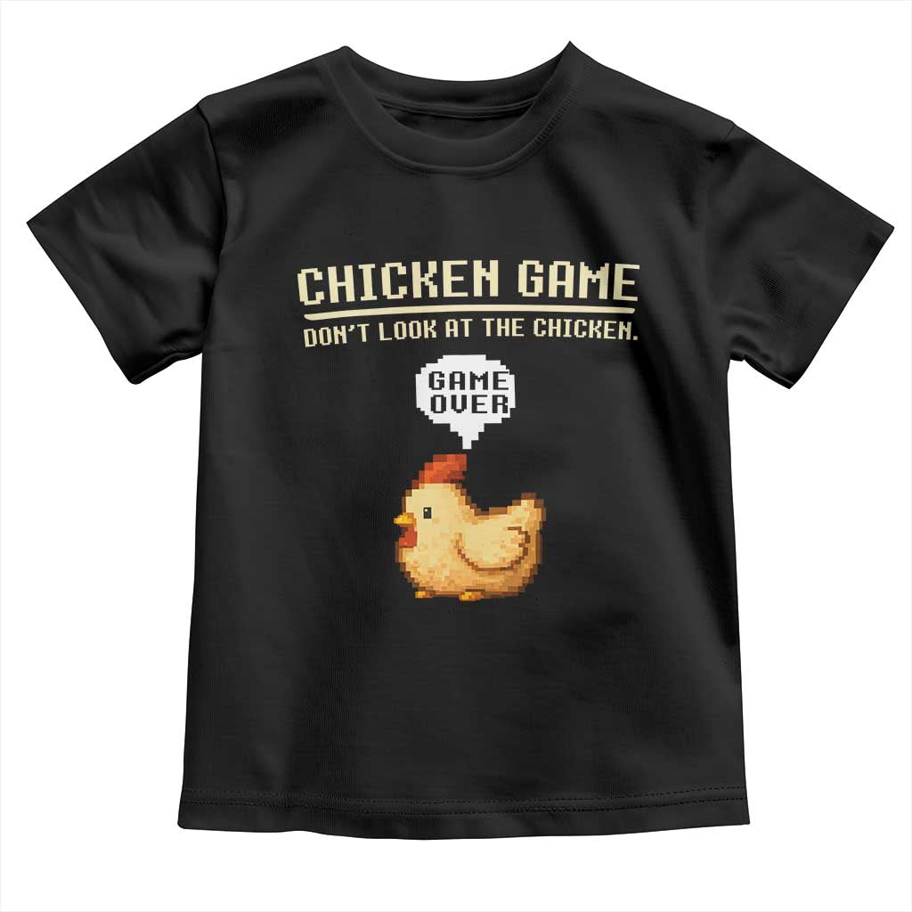 Funny Chicken Toddler T Shirt Game Dont Look At The Chicken