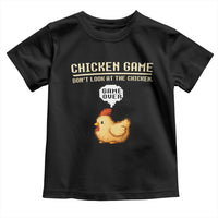 Funny Chicken Toddler T Shirt Game Dont Look At The Chicken