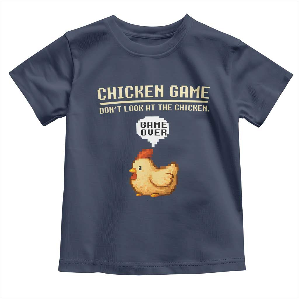 Funny Chicken Toddler T Shirt Game Dont Look At The Chicken