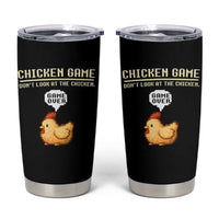 Funny Chicken Tumbler Cup Game Dont Look At The Chicken