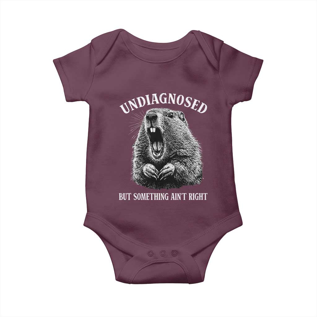Funny Groundhog Meme Undiagnosed But Something Aint Right Baby Onesie - Wonder Print Shop