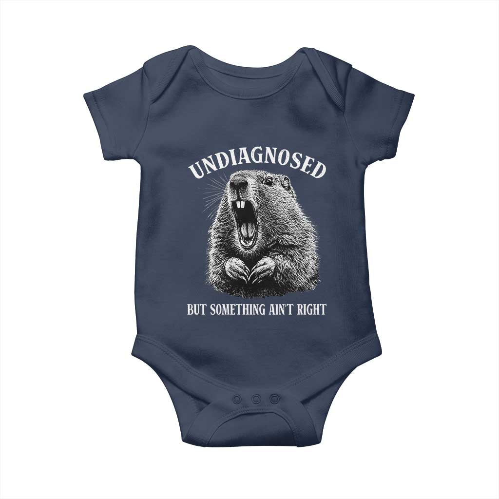 Funny Groundhog Meme Undiagnosed But Something Aint Right Baby Onesie - Wonder Print Shop