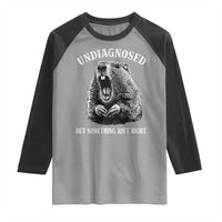 Funny Groundhog Meme Undiagnosed But Something Aint Right Raglan Shirt - Wonder Print Shop