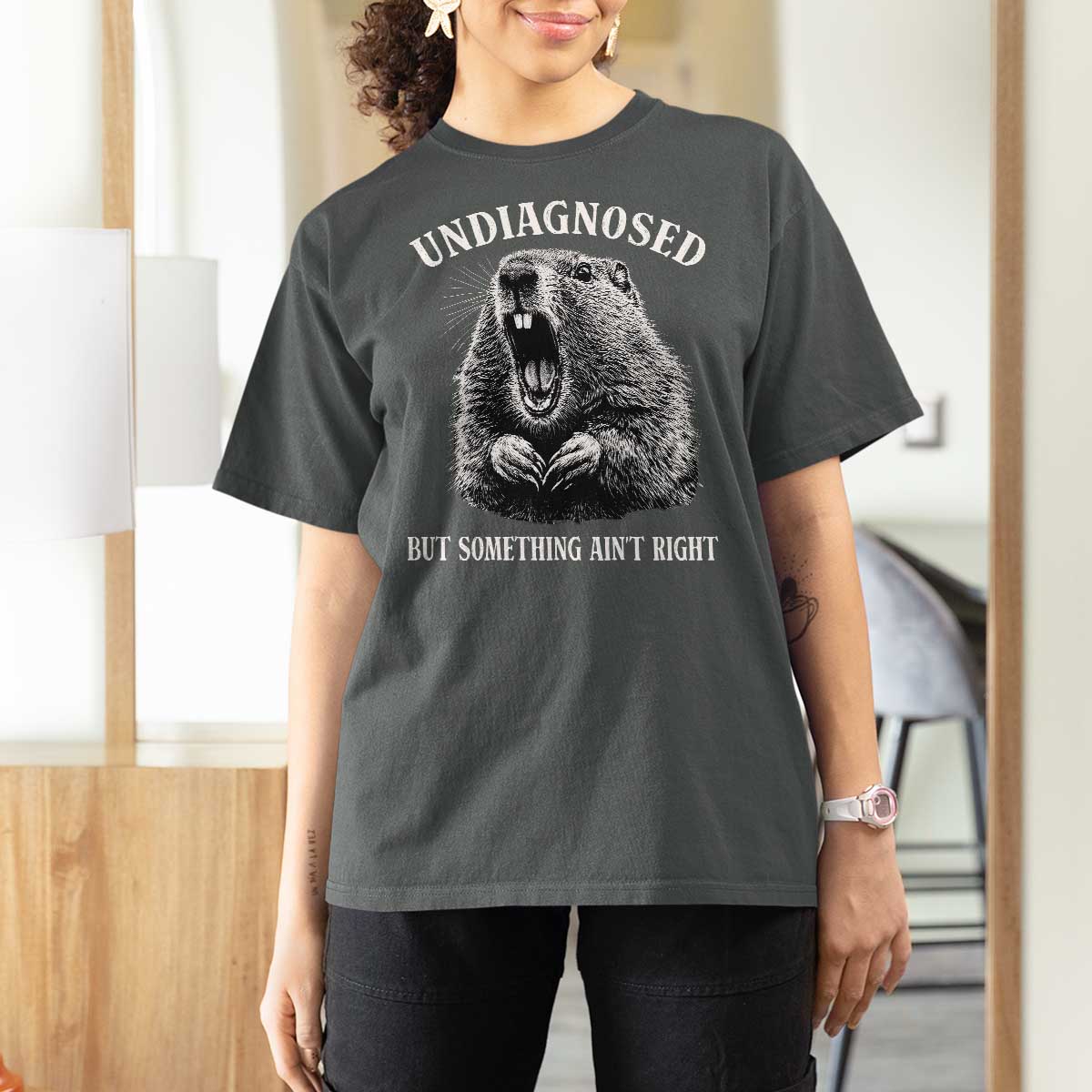 Funny Groundhog Meme Undiagnosed But Something Aint Right T Shirt For Women - Wonder Print Shop