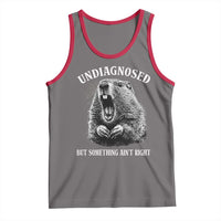 Funny Groundhog Meme Undiagnosed But Something Aint Right Tank Top - Wonder Print Shop