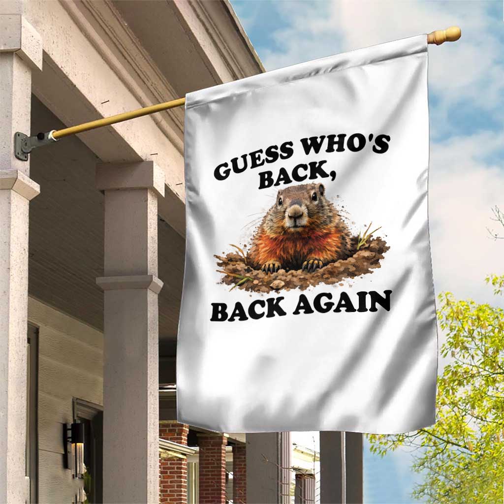 Groundhog Day Garden Flag Funny Woodchuck Guess Whos Back - Wonder Print Shop