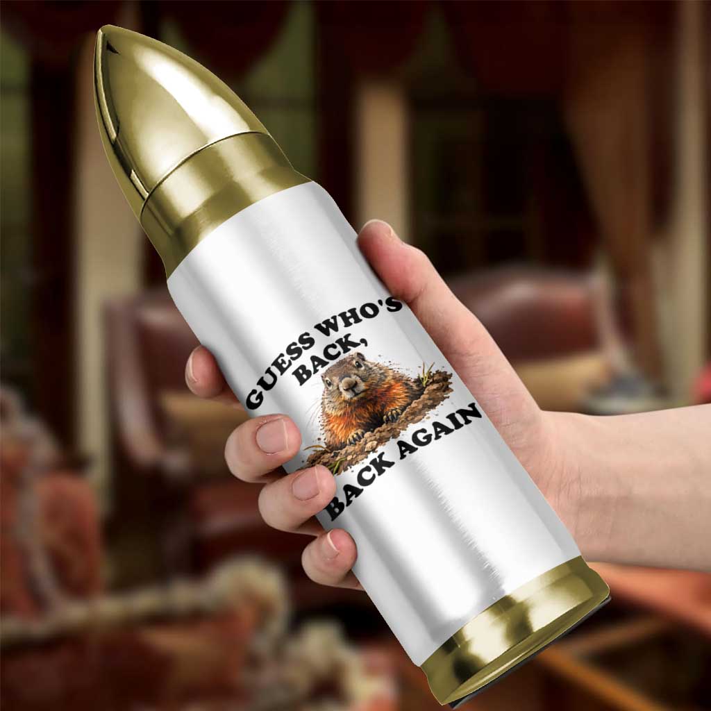 Groundhog Day Bullet Tumbler Funny Woodchuck Guess Whos Back - Wonder Print Shop