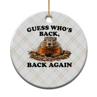 Groundhog Day Ceramic Ornament Funny Woodchuck Guess Whos Back - Wonder Print Shop