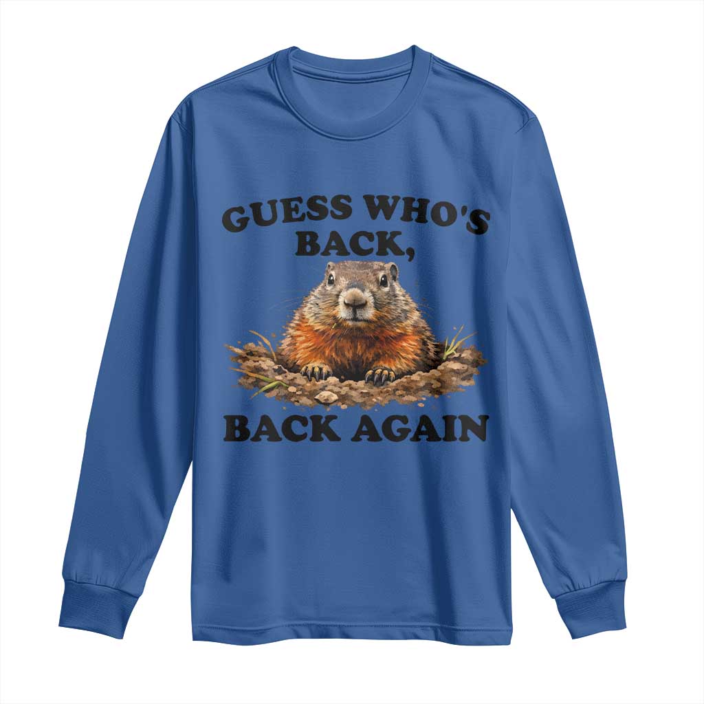Groundhog Day Long Sleeve Shirt Funny Woodchuck Guess Whos Back - Wonder Print Shop