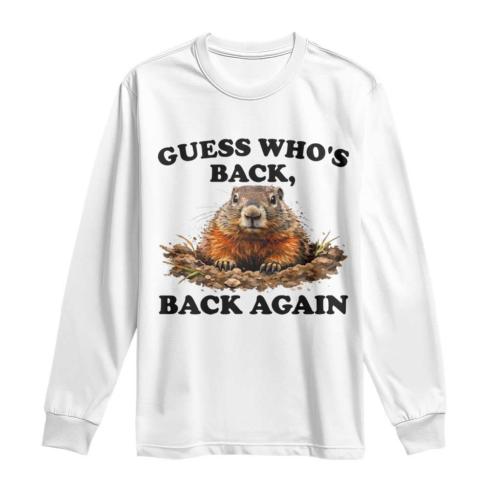 Groundhog Day Long Sleeve Shirt Funny Woodchuck Guess Whos Back - Wonder Print Shop