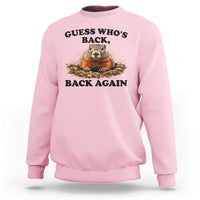 Groundhog Day Sweatshirt Funny Woodchuck Guess Whos Back - Wonder Print Shop