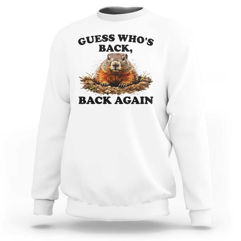 Groundhog Day Sweatshirt Funny Woodchuck Guess Whos Back - Wonder Print Shop