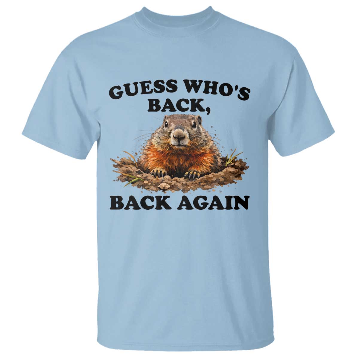Groundhog Day T Shirt Funny Woodchuck Guess Whos Back - Wonder Print Shop