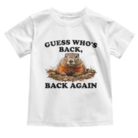 Groundhog Day Toddler T Shirt Funny Woodchuck Guess Whos Back - Wonder Print Shop
