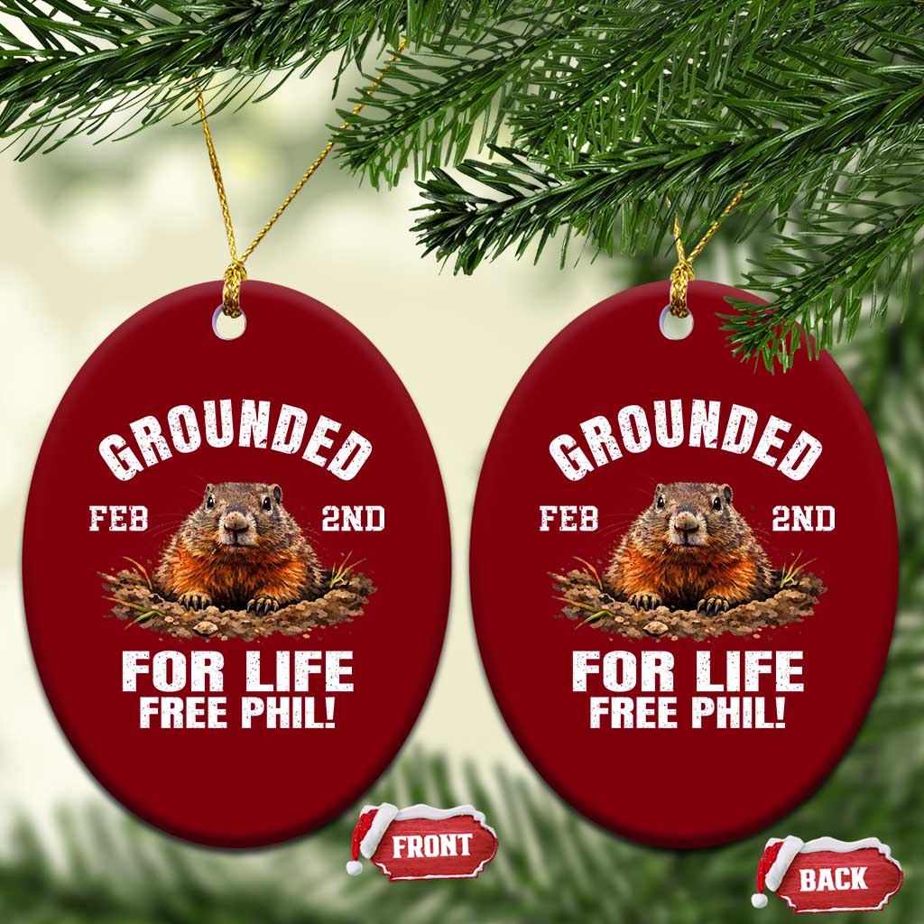 Funny Groundhog Ceramic Ornament Grounded For Life Ground Hog Day - Wonder Print Shop