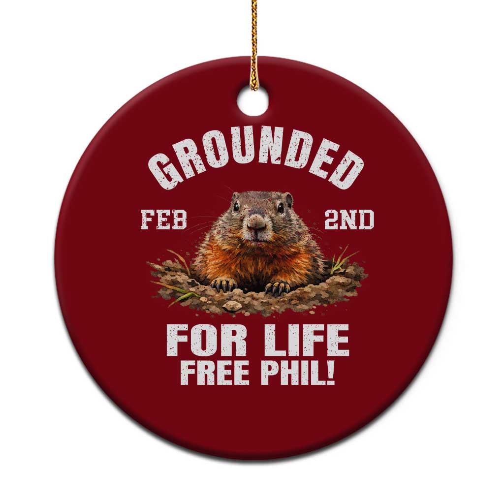Funny Groundhog Ceramic Ornament Grounded For Life Ground Hog Day - Wonder Print Shop