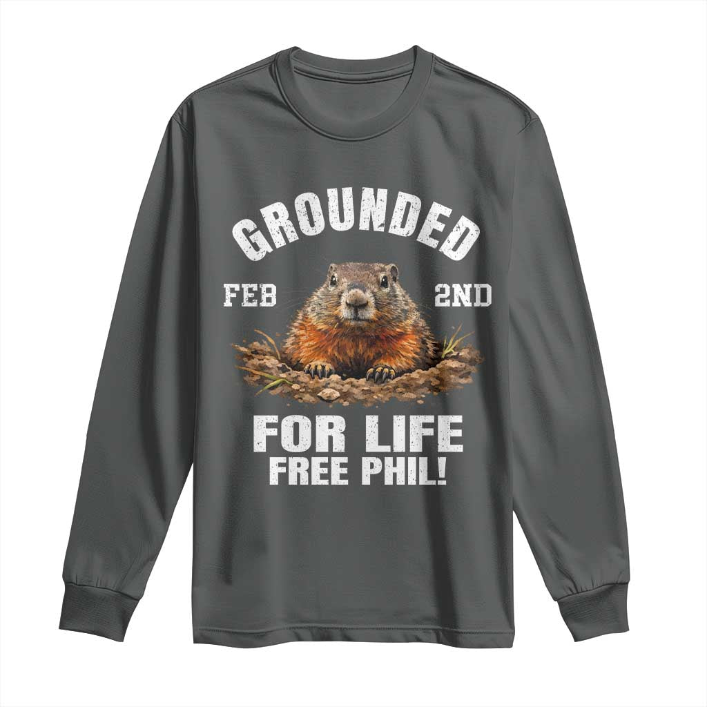 Funny Groundhog Long Sleeve Shirt Grounded For Life Ground Hog Day - Wonder Print Shop