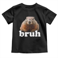 Bruh Groundhog Toddler T Shirt Funny Woodchuck Youth Teens Kids Slang - Wonder Print Shop