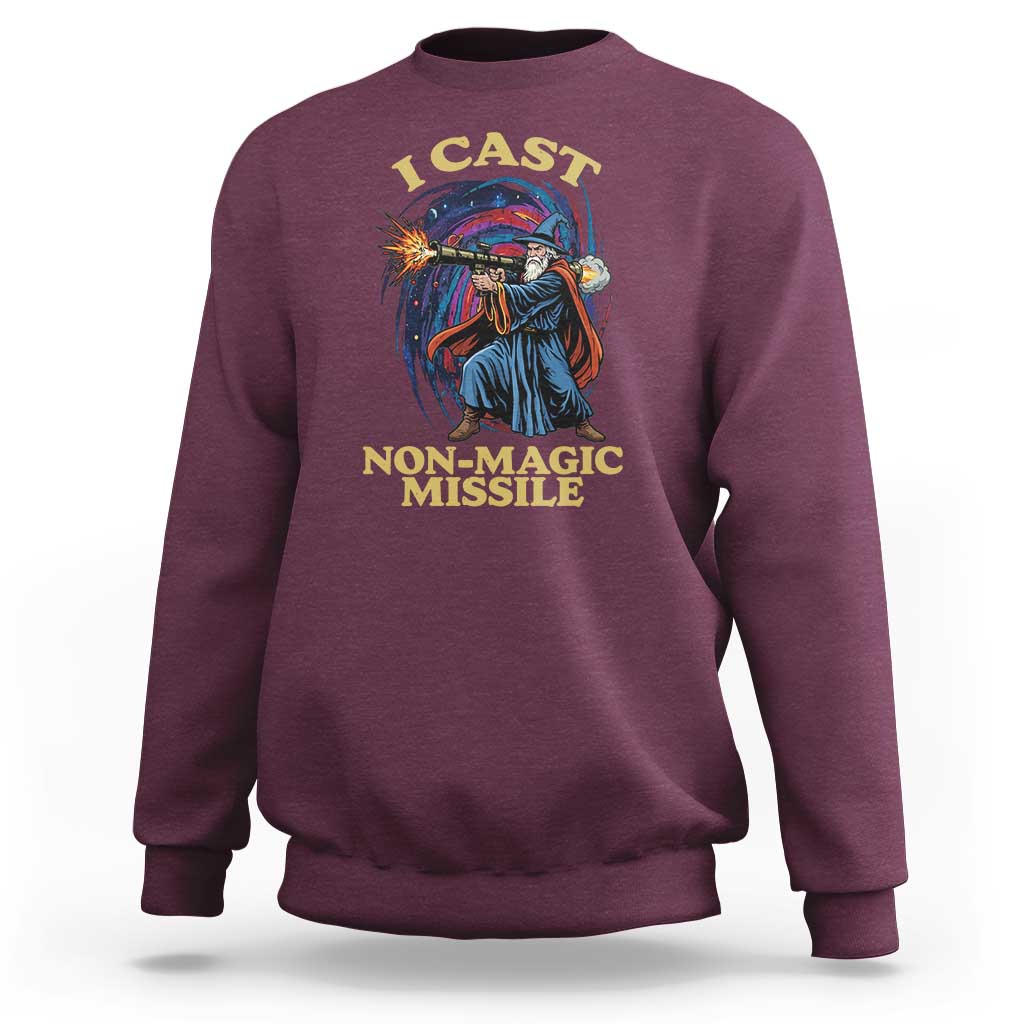 I Cast Non-Magic Missile Funny Wizard Parody Meme Sweatshirt - Wonder Print Shop