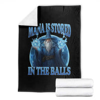 Funny Wizard Throw Blanket Mana is Stored in The Balls Magician Sorcerer Witcher - Wonder Print Shop